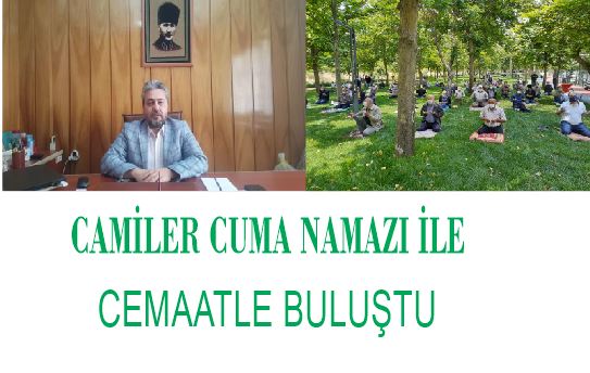 CAMİLER CUMA NAMAZI İLE CEMAATLE BULUŞTU