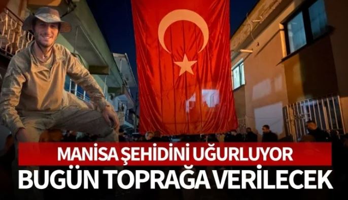 Manisalı şehit son yolculuğuna uğurlanacak