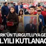 Atatürk’ün Turgutlu’ya gelişinin 101.yılı kutlanacak