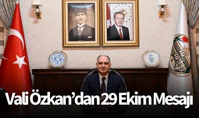 Vali Özkan’dan 29 Ekim Mesajı