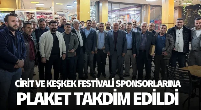 Cirit ve Keşkek Festivali sponsorlarına plaket takdim edildi