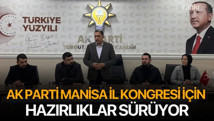 Ak Parti Manisa İl Kongresi İçin Hazırlıklar Sürüyor