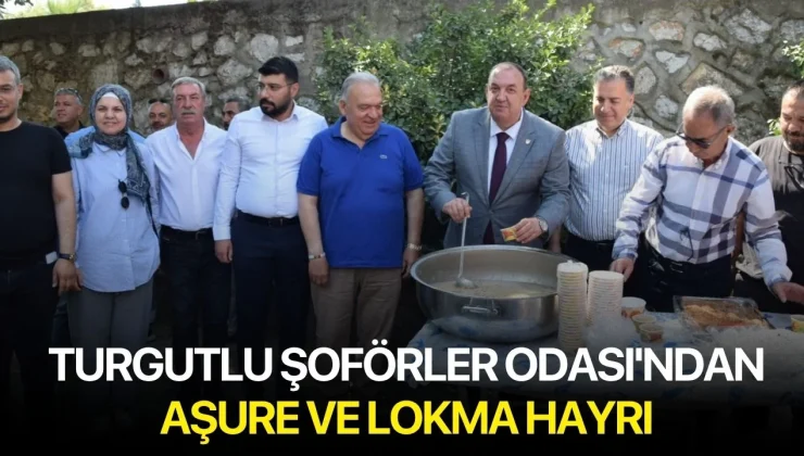Turgutlu Şoförler Odası’ndan Aşure ve Lokma Hayrı