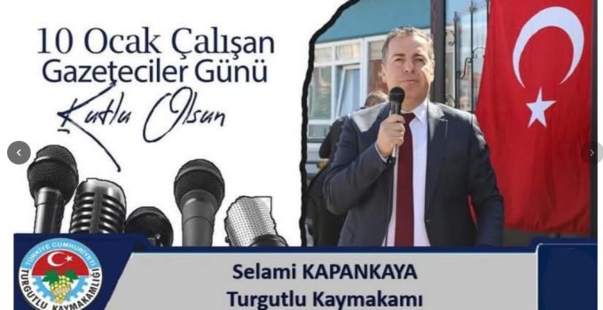KAYMAKAM SELAMİ KAPANKAYA’NIN 10 OCAK ÇALIŞAN GAZETECİLER GÜNÜ MESAJI