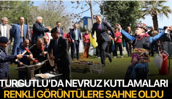 Turgutlu’da Nevruz Kutlamaları Renkli Görüntülere Sahne Oldu