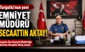 Turgutlu’nun yeni Emniyet Müdürü Secaattin Aktay!